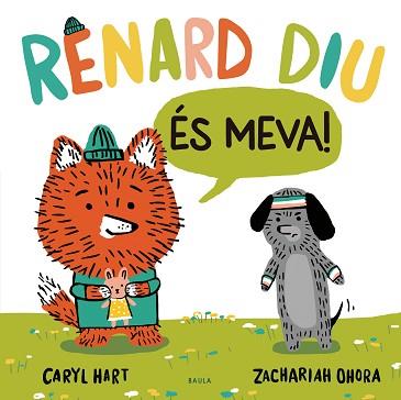 RENARD DIU ÉS MEVA! | 9788447948918 | HART,CARYL | Llibreria Geli - Llibreria Online de Girona - Comprar llibres en català i castellà