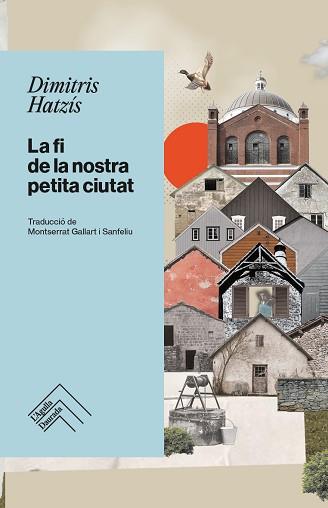 LA FI DE LA NOSTRA PETITA CIUTAT | 9788418705397 | HATZIS,DIMITRIS | Llibreria Geli - Llibreria Online de Girona - Comprar llibres en català i castellà