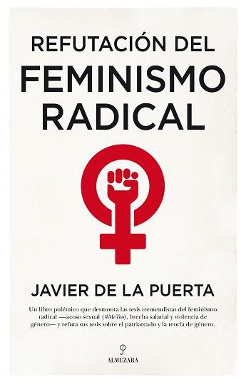 REFUTACIÓN DEL FEMINISMO RADICAL | 9788417558994 | DE LA PUERTA,JAVIER | Llibreria Geli - Llibreria Online de Girona - Comprar llibres en català i castellà