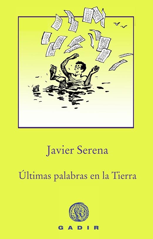ÚLTIMAS PALABRAS EN LA TIERRA | 9788494761966 | SERENA,JAVIER | Llibreria Geli - Llibreria Online de Girona - Comprar llibres en català i castellà