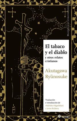 EL TABACO Y EL DIABLO Y OTROS RELATOS CRISTIANOS | 9788417419646 | RYUNOSUKE,AKUGAGAWA | Llibreria Geli - Llibreria Online de Girona - Comprar llibres en català i castellà