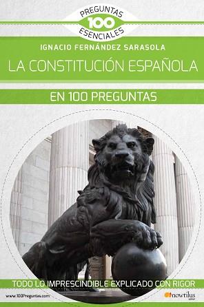 CONSTITUCION ESPAÑOLA EN 100 PREGUNTAS | 9788413050119 | FERNÁNDEZ SARASOLA,IGNACIO | Llibreria Geli - Llibreria Online de Girona - Comprar llibres en català i castellà