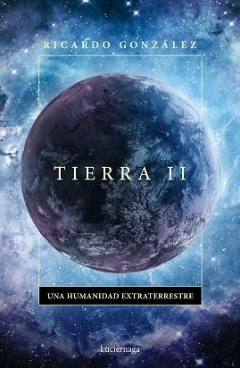 TIERRA II | 9788418015694 | GONZÁLEZ CORPANCHO,RICARDO | Llibreria Geli - Llibreria Online de Girona - Comprar llibres en català i castellà