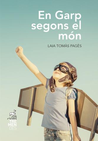 EN GARP SEGONS EL MÓN | 9788494950650 | TOMÀS PAGÈS,LAIA | Llibreria Geli - Llibreria Online de Girona - Comprar llibres en català i castellà