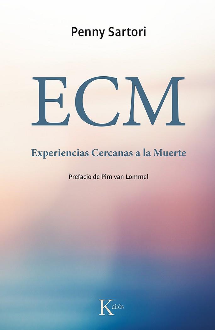 ECM.EXPERIENCIAS CERCANAS A LA MUERTE | 9788499884721 | SARTORI,PENNY | Llibreria Geli - Llibreria Online de Girona - Comprar llibres en català i castellà