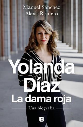 YOLANDA DÍAZ.LA DAMA ROJA | 9788466672009 | SÁNCHEZ,MANUEL/ROMERO,ALEXIS | Llibreria Geli - Llibreria Online de Girona - Comprar llibres en català i castellà