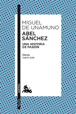 ABEL SANCHEZ | 9788467037210 | UNAMUNO,MIGUEL DE | Llibreria Geli - Llibreria Online de Girona - Comprar llibres en català i castellà