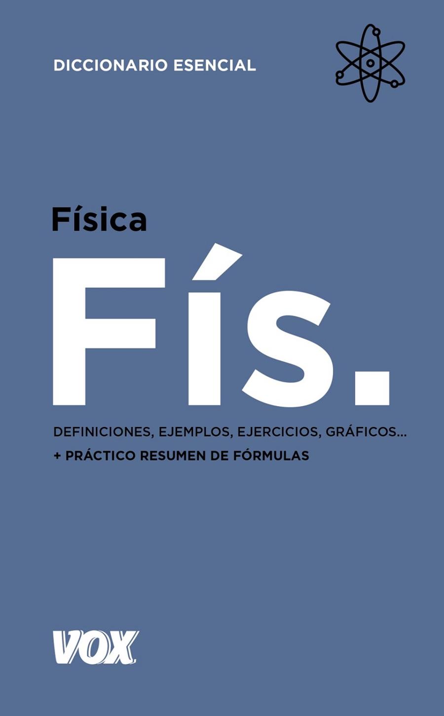 FÍSICA(DICCIONARIO ESENCIAL) | 9788499743103 | VOX EDITORIAL | Llibreria Geli - Llibreria Online de Girona - Comprar llibres en català i castellà
