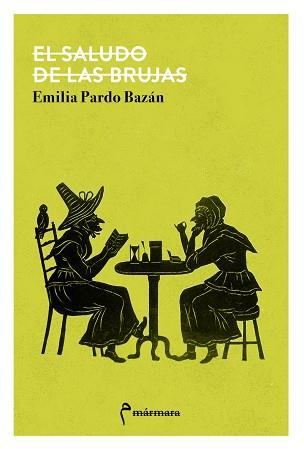 EL SALUDO DE LAS BRUJAS | 9788412245820 | PARDO BAZÁN,EMILIA | Llibreria Geli - Llibreria Online de Girona - Comprar llibres en català i castellà