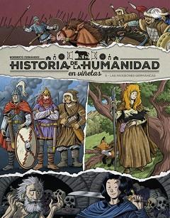 HISTORIA DE LA HUMANIDAD EN VIÑETAS-5.LAS INVASIONES GERMÁNICAS  | 9788419380944 | FERNÁNDEZ, NORBERTO | Llibreria Geli - Llibreria Online de Girona - Comprar llibres en català i castellà