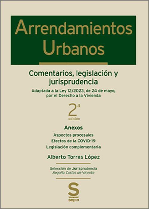 ARRENDAMIENTOS URBANOS(2ª EDICIÓN 2024) | 9788411650601 | TORRES LOPEZ,ALBERTO | Llibreria Geli - Llibreria Online de Girona - Comprar llibres en català i castellà
