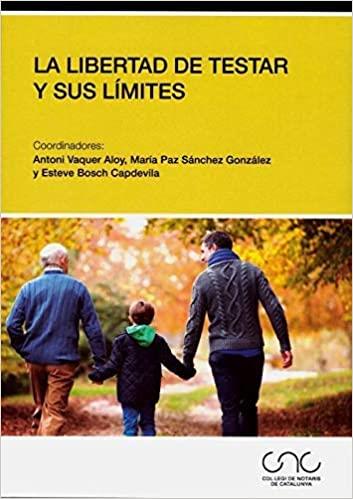 LA LIBERTAD DE TESTAR Y SUS LÍMITES | 9788491235811 | VAQUER ALOY,ANTONI | Llibreria Geli - Llibreria Online de Girona - Comprar llibres en català i castellà