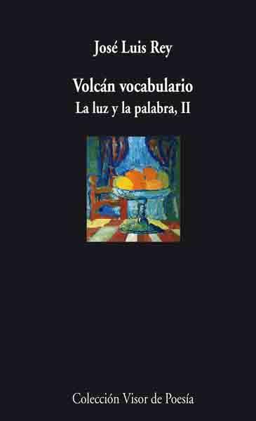 VOLCAN VOCABULARIO.LA LUZ Y LA PALABRA II | 9788498957389 | REY,JOSE LUIS | Llibreria Geli - Llibreria Online de Girona - Comprar llibres en català i castellà
