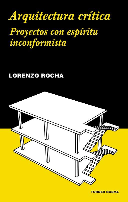 ARQUITECTURA CRÍTICA.PROYECTOS CON ESPÍRITU INCONFORMISTA | 9788417141585 | ROCHA,LORENZO | Llibreria Geli - Llibreria Online de Girona - Comprar llibres en català i castellà