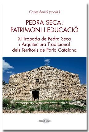 PEDRA SECA.PATRIMONI I EDUCACIÓ | 9788418618468 | BARRULL PERNA,CARLES | Libreria Geli - Librería Online de Girona - Comprar libros en catalán y castellano