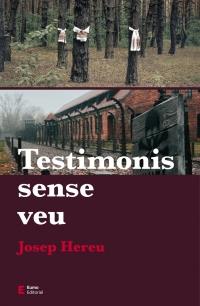 TESTIMONIS SENSE VEU | 9788497666909 | HEREU,JOSEP | Llibreria Geli - Llibreria Online de Girona - Comprar llibres en català i castellà
