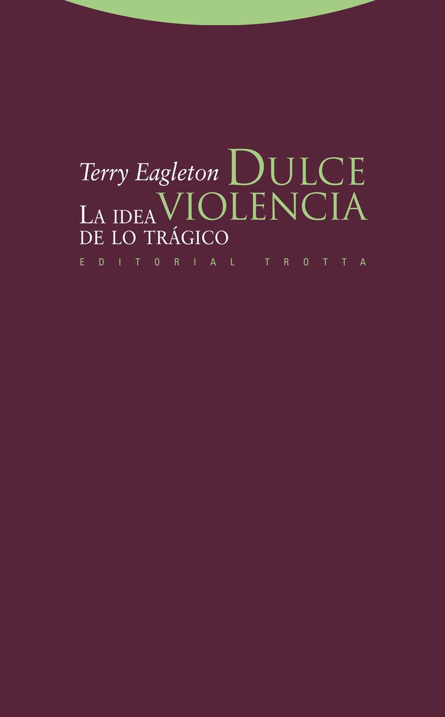 DULCE VIOLENCIA | 9788498792249 | EAGLETON,TERRY | Llibreria Geli - Llibreria Online de Girona - Comprar llibres en català i castellà
