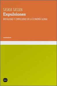 EXPULSIONES.BRUTALIDAD Y COMPLEJIDAD EN LA ECONOMÍA GLOBAL | 9788415917168 | SASSEN,SASKIA | Llibreria Geli - Llibreria Online de Girona - Comprar llibres en català i castellà
