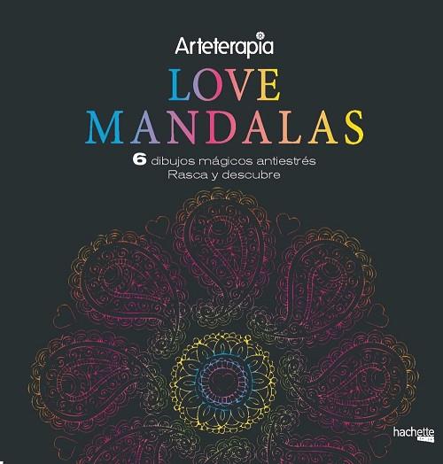 ARTETERAPIA. LOVE MANDALAS.6 DIBUJOS MÁGICOS: RASCA Y DESCUBRE | 9788417240653 | A.A.V.V. | Llibreria Geli - Llibreria Online de Girona - Comprar llibres en català i castellà