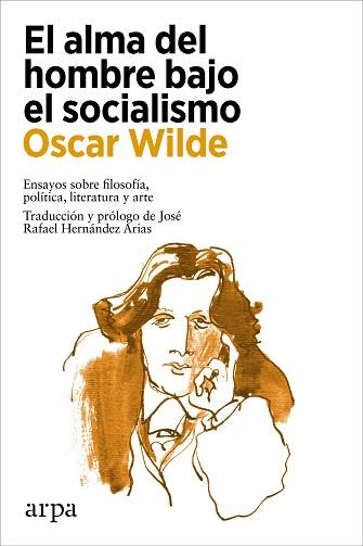 EL ALMA DEL HOMBRE BAJO EL SOCIALISMO | 9788418741517 | WILDE, OSCAR | Llibreria Geli - Llibreria Online de Girona - Comprar llibres en català i castellà