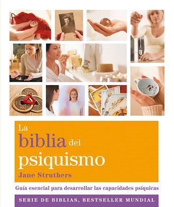 LA BIBLIA DEL PSIQUISMO | 9788484454687 | STRUTHERS,JANE | Llibreria Geli - Llibreria Online de Girona - Comprar llibres en català i castellà