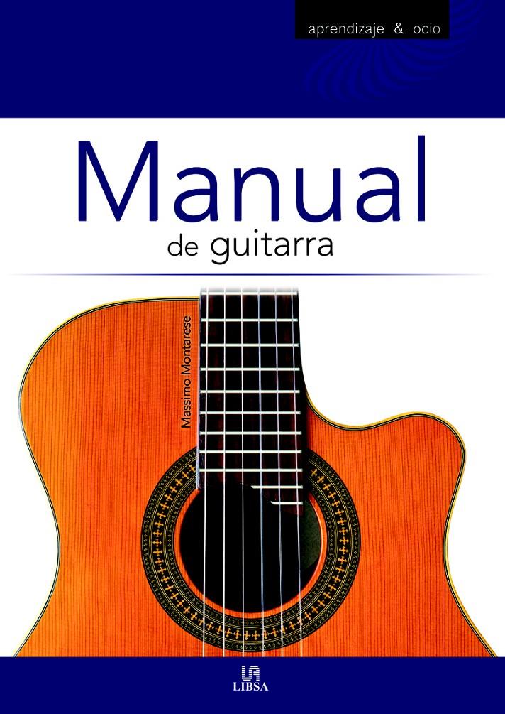 MANUAL DE GUITARRA | 9788466226974 | MONTARESE,MASSIMO | Llibreria Geli - Llibreria Online de Girona - Comprar llibres en català i castellà