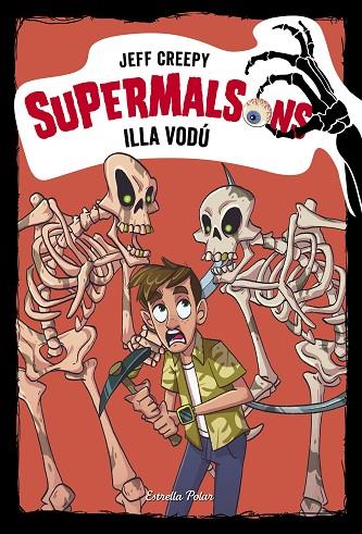 SUPERMALSONS.ILLA VODÚ | 9788491378327 | CREEPY,JEFF | Llibreria Geli - Llibreria Online de Girona - Comprar llibres en català i castellà