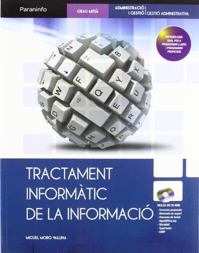 TRACTAMENT INFORMATIC DE LA INFORMACIO (GESTIO ADMINISTRATIV | 9788497328562 | MORO VALLINA,MIGUEL | Llibreria Geli - Llibreria Online de Girona - Comprar llibres en català i castellà