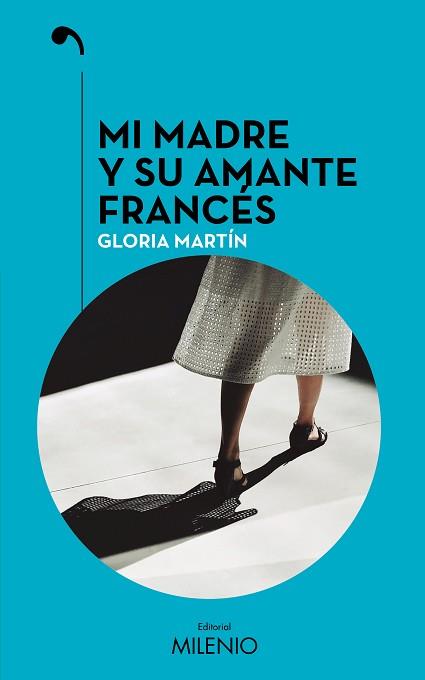 MI MADRE Y SU AMANTE FRANCÉS | 9788497439398 | MARTÍN,GLORIA | Llibreria Geli - Llibreria Online de Girona - Comprar llibres en català i castellà