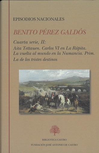 EPISODIOS NACIONALES(CUARTA SERIE-2:AITA TETTAUEN.CARLOS VI EN LA RÁPITA.LA VUELTA AL MUNDO EN LA NUMANCIA,PRIM,LA DE LOS TRISTES DESTINOS) | 9788415255635 | PÉREZ GALDÓS, BENITO | Llibreria Geli - Llibreria Online de Girona - Comprar llibres en català i castellà