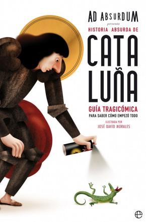 HISTORIA ABSURDA DE CATALUÑA | 9788491642466 | Llibreria Geli - Llibreria Online de Girona - Comprar llibres en català i castellà