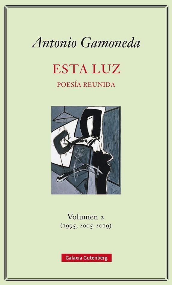 ESTA LUZ.VOLUMEN 2(1995, 2005-2019) | 9788417747848 | GAMONEDA,ANTONIO | Llibreria Geli - Llibreria Online de Girona - Comprar llibres en català i castellà
