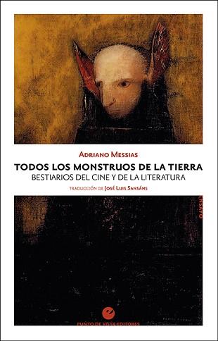 TODOS LOS MONSTRUOS DE LA TIERRA.BESTIARIOS DEL CINE Y DE LA LITERATURA | 9788416876808 | MESSIAS,ADRIANO | Llibreria Geli - Llibreria Online de Girona - Comprar llibres en català i castellà