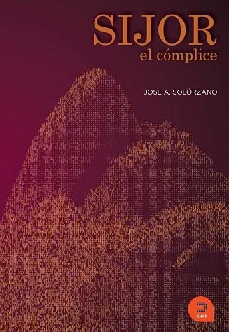 SIJOR EL COMPLICE | 9788493832421 | SOLORZANO,JOSE A. | Llibreria Geli - Llibreria Online de Girona - Comprar llibres en català i castellà