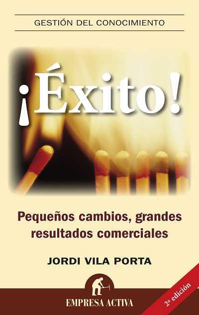 EXITO.PEQUEÑOS CAMBIOS,GRANDES RESULTADOS COMERCIALES | 9788492452491 | VILA PORTA,JORDI | Llibreria Geli - Llibreria Online de Girona - Comprar llibres en català i castellà