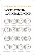 VOCES CONTRA LA GLOBALIZACION | 9788484329725 | ESTEVEZ,CARLOS/TAIBO,CARLOS | Llibreria Geli - Llibreria Online de Girona - Comprar llibres en català i castellà