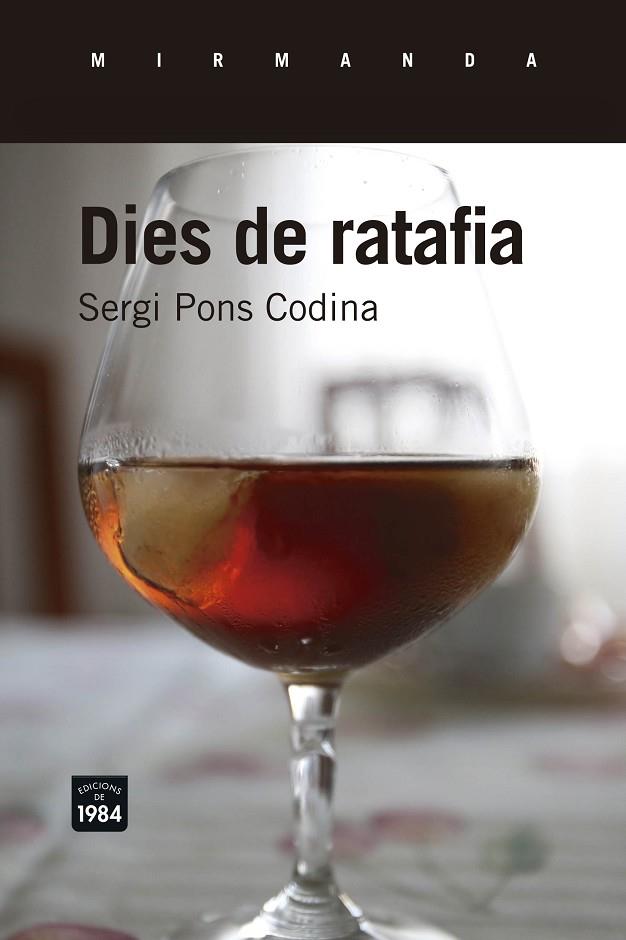 DIES DE RATAFIA | 9788416987047 | PONS CODINA,SERGI | Llibreria Geli - Llibreria Online de Girona - Comprar llibres en català i castellà