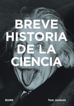BREVE HISTORIA DE LA CIENCIA | 9788418725616 | JACKSON,TOM | Llibreria Geli - Llibreria Online de Girona - Comprar llibres en català i castellà