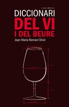 DICCIONARI DEL VI I DEL BEURE | 9788497914475 | ROMANÍ OLIVÉ,JOSEP MARIA | Llibreria Geli - Llibreria Online de Girona - Comprar llibres en català i castellà