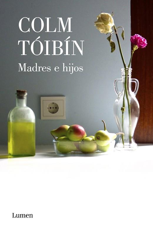 MADRES E HIJOS | 9788426406781 | TÓIBÍN,COLM | Llibreria Geli - Llibreria Online de Girona - Comprar llibres en català i castellà