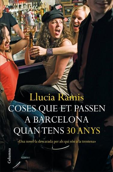 COSES QUE ET PASSEN A BARCELONA QUAN TENS 30 ANYS | 9788466408639 | RAMIS,LLUCIA | Llibreria Geli - Llibreria Online de Girona - Comprar llibres en català i castellà