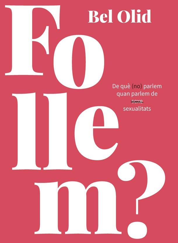 FOLLEM? | 9788416670444 | OLID,BEL | Libreria Geli - Librería Online de Girona - Comprar libros en catalán y castellano