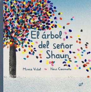 EL ÁRBOL DEL SEÑOR SHAUN | 9788418702280 | VIDAL SÁENZ,MIREIA | Llibreria Geli - Llibreria Online de Girona - Comprar llibres en català i castellà