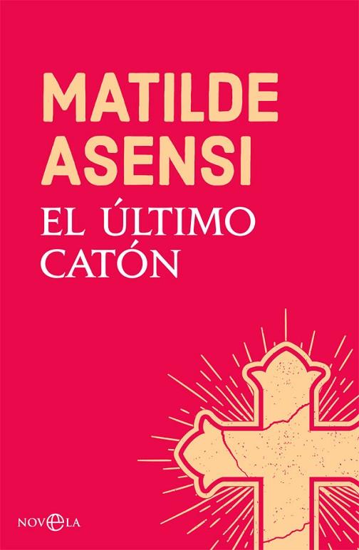 EL ÚLTIMO CATÓN | 9788491645214 | ASENSI,MATILDE | Llibreria Geli - Llibreria Online de Girona - Comprar llibres en català i castellà