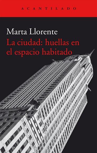 LA CIUDAD:HUELLAS EN EL ESPACIO  HABITADO | 9788416011582 | LLORENTE,MARTA | Llibreria Geli - Llibreria Online de Girona - Comprar llibres en català i castellà