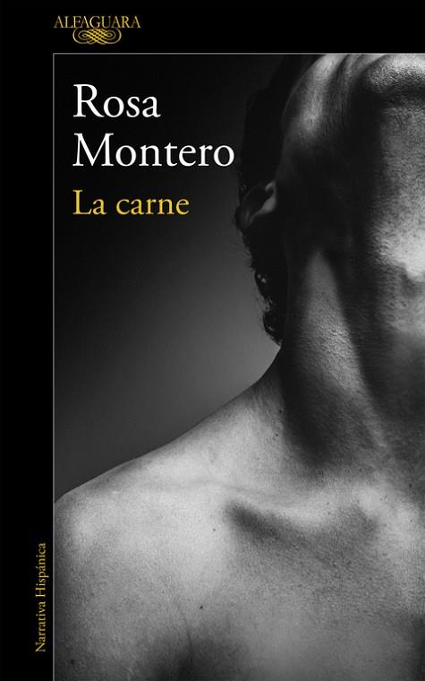 LA CARNE | 9788420426198 | MONTERO,ROSA | Llibreria Geli - Llibreria Online de Girona - Comprar llibres en català i castellà