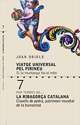 VIATGE UNIVERSAL PEL PIRINEU.LA RIBAGORÇA CATALANA | 9788412009033 | OBIOLS,JOAN | Llibreria Geli - Llibreria Online de Girona - Comprar llibres en català i castellà
