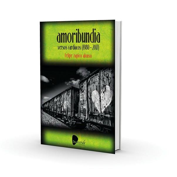 AMORIBUNDIA.VERSOS CARDIACOS(1980-2017.LIRBO+CD) | 9788494571855 | ZAPICO ALONSO,FELIPE | Llibreria Geli - Llibreria Online de Girona - Comprar llibres en català i castellà