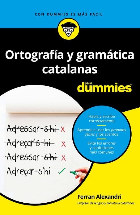 ORTOGRAFÍA Y GRAMÁTICA CATALANAS PARA DUMMIES | 9788432904790 | ALEXANDRI,FERRAN | Llibreria Geli - Llibreria Online de Girona - Comprar llibres en català i castellà