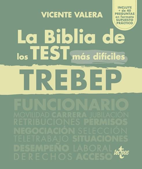 LA BIBLIA DE LOS TEST MÁS DIFÍCILES DEL TREBEP | 9788430988600 | VALERA,VICENTE | Llibreria Geli - Llibreria Online de Girona - Comprar llibres en català i castellà